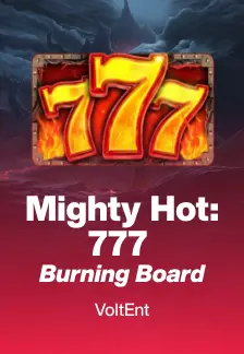 Mighty Hot: 777 Burning Board